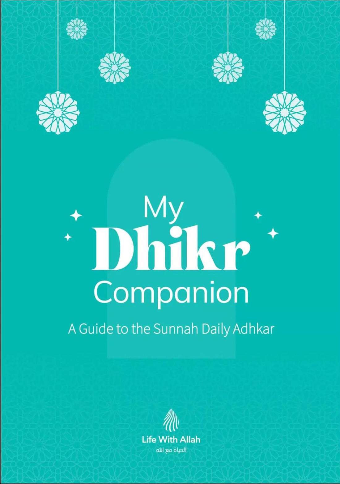My Dhikr Companion – A Guide to the Sunnah Daily Adhkar