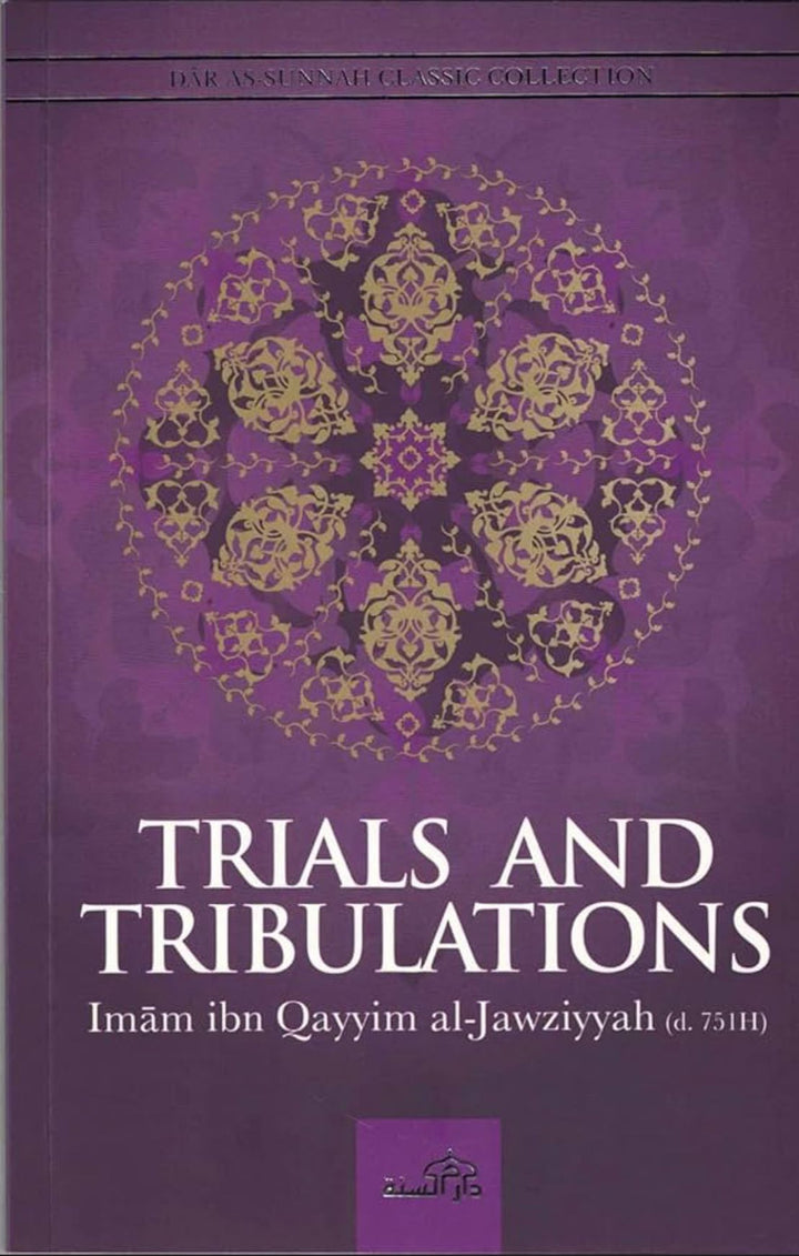 Trials and Tribulations by Ibn Qayyim al-Jawziyyah